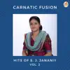 Carnatic Fusion - Hits of S. J. Jananiy, Vol. 2 album lyrics, reviews, download