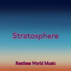 Stratosphere - Single by Restless World Music album reviews, ratings, credits