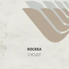 Cyclist - Single by Rockka album reviews, ratings, credits