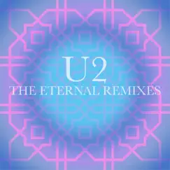 The Eternal Remixes - EP by U2 album reviews, ratings, credits
