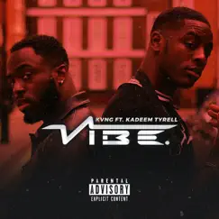 Vibe (feat. Kadeem Tyrell) - Single by KVNG album reviews, ratings, credits