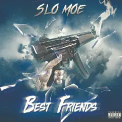 Best Friends - Single by Slo Moe album reviews, ratings, credits