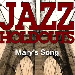 Mary's Song (Radio Edit) - Single by Jazz Holdouts album reviews, ratings, credits
