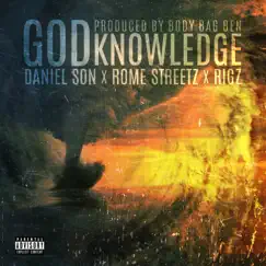 God Knowledge (feat. Rome Streetz, Daniel Son & Rigz) Song Lyrics