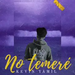 No Temeré - Single by Kevin Yamil album reviews, ratings, credits
