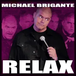 Relax (Clean) by Michael Brigante album reviews, ratings, credits