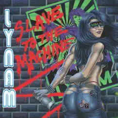 Slave to the Machine by Lynam album reviews, ratings, credits