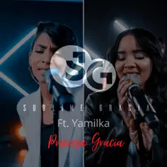 Preciosa Gracia (feat. Yamilka) - Single by Sublime Gracia album reviews, ratings, credits