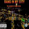 Bang in MY City (feat. Yung Yizzo) - Single album lyrics, reviews, download