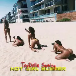 HOT Girl Summer - Single by Topdolla Sweizy album reviews, ratings, credits