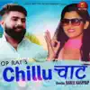 Chillu Chat - Single album lyrics, reviews, download