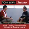 The Story of "Your Love" by The Outfield: The Professor of Rock Presents the Tony Lewis Interview album lyrics, reviews, download