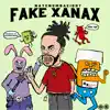 Fake Xanax - EP album lyrics, reviews, download