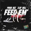 Feed Em' (Out My Bag) [feat. Xay Hill] - Single album lyrics, reviews, download