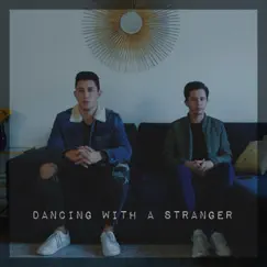 Dancing with a Stranger (feat. Devin Cortez) Song Lyrics