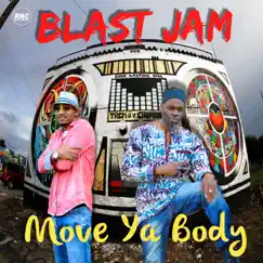 Move Ya Body - Single by Blast Jam album reviews, ratings, credits