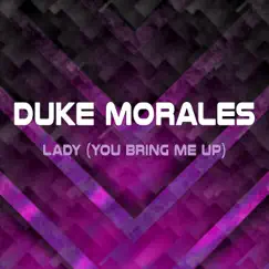 Lady (You Bring Me Up) - Single by Duke Morales album reviews, ratings, credits