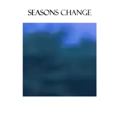 Seasons Change Song Lyrics