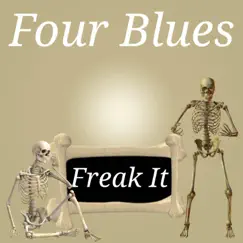 Freak It - Single by Four Blues Hop album reviews, ratings, credits
