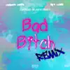 Bad Bitch (Remix) - Single album lyrics, reviews, download