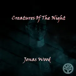 Creatures of the Night - Single by Jonas Wood album reviews, ratings, credits