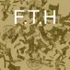 F.T.H - Single album lyrics, reviews, download