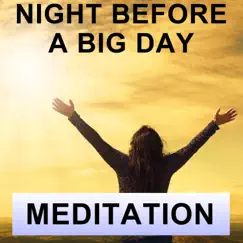Night Before a Big Day Meditation Song Lyrics