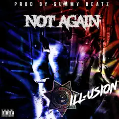 Not Again - Single by Ill~usion album reviews, ratings, credits