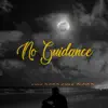 No Guidance - Single album lyrics, reviews, download