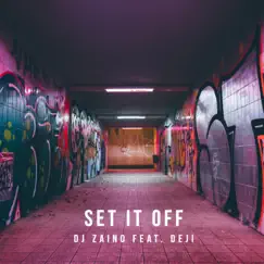 Set It Off (feat. Deji) - Single by DJ Zaino album reviews, ratings, credits