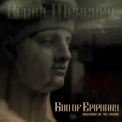 God of Epiphany (Ceremony in the woods) - Single by Black Mercury album reviews, ratings, credits