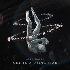 Ode to a Dying Star by Aeon Waves album reviews, ratings, credits