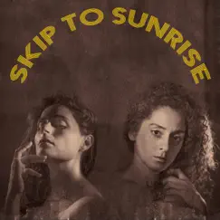 Skip to Sunrise - Single by Outcalls album reviews, ratings, credits