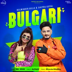 Bulgari - Single by Kulwinder Billa & Shipra Goyal album reviews, ratings, credits