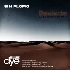 Desierto Remixes, Pt. 1 - EP by Sin Plomo album reviews, ratings, credits
