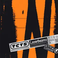 Lazerbeams - Single by TCTS album reviews, ratings, credits