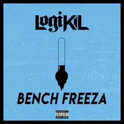 Bench Freeza - Single by Logikil album reviews, ratings, credits