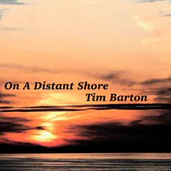 On a Distant Shore - Single by Tim Barton album reviews, ratings, credits