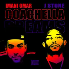 Coachella Dreams (feat. J. Stone) - Single by Imani Omar! album reviews, ratings, credits