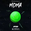Mdma - Single album lyrics, reviews, download