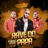 Rave do Papa - Deluxe (feat. Mc Rennan, MC Bruna Alves, MC BN & MC Rick) [Remix] song lyrics