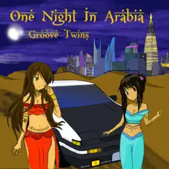 One Night in Arabia - Single by Groove Twins album reviews, ratings, credits