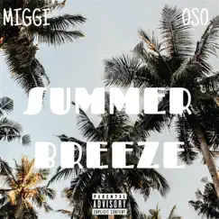 Summer Breeze - Single by Miggi & OSO album reviews, ratings, credits