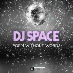 Poem Without Words - Single by Dj Space album reviews, ratings, credits