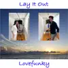 Lay It Out - Single album lyrics, reviews, download