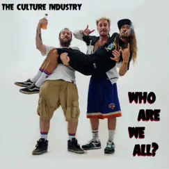 Who Are We All? by The Culture Industry album reviews, ratings, credits