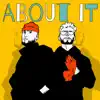 About It - Single album lyrics, reviews, download