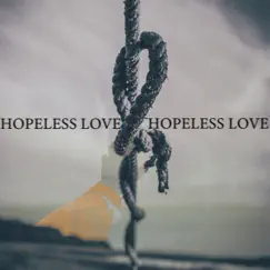Hopeless Love - Single by Mark Neilsen album reviews, ratings, credits