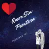 Amor Sin Frontera album lyrics, reviews, download