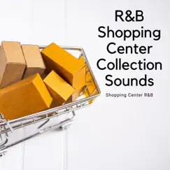 R&B Shopping Center Collection Sounds by Shopping Center R&B album reviews, ratings, credits